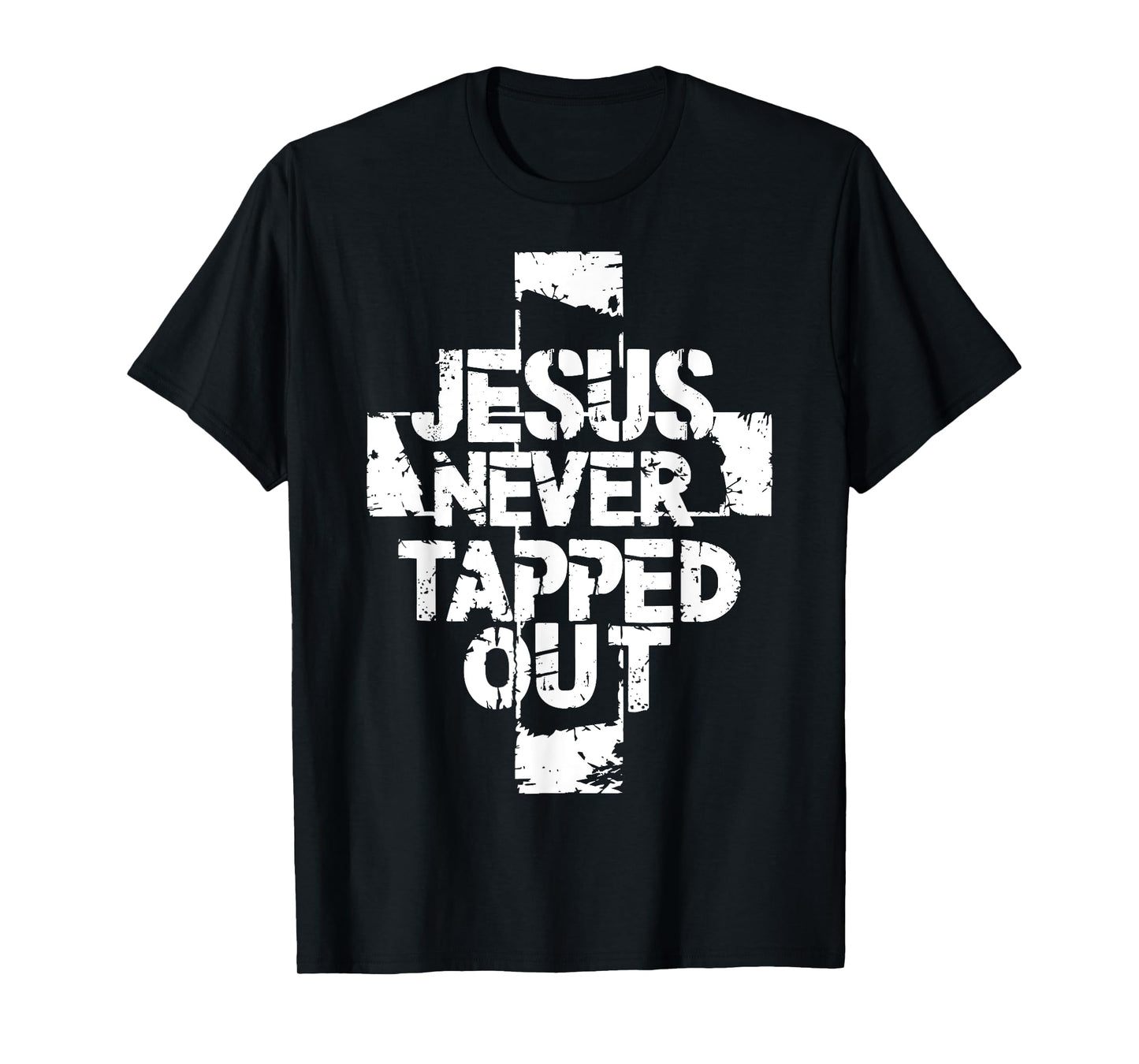 Jesus Never Tapped Out T-Shirt
