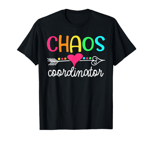 Chaos Coordinator T-Shirt