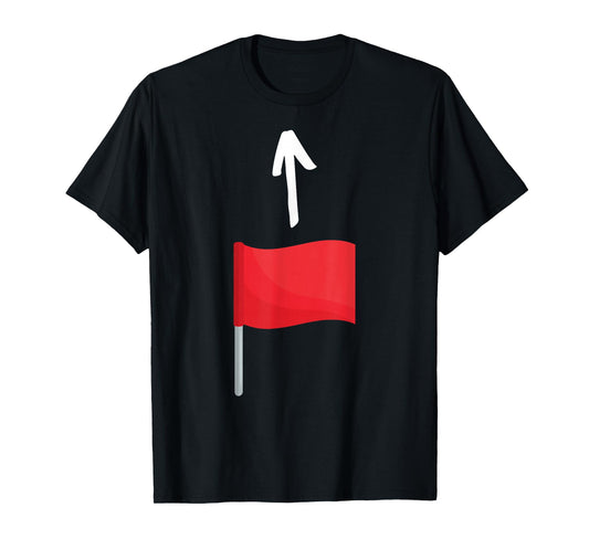 Funny Red Flag And Toxic Traits Red Flags T-Shirt