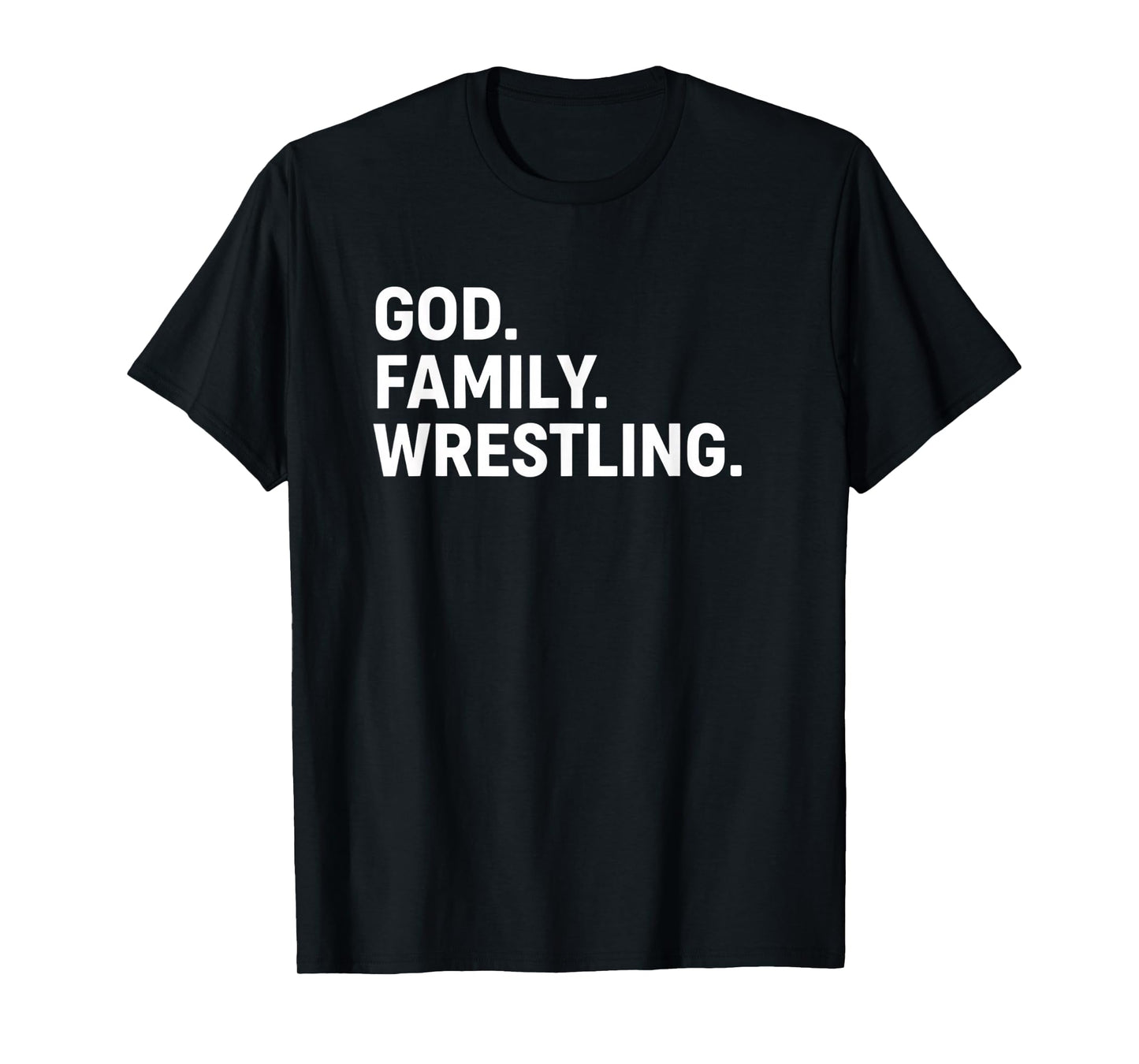 Christian God. Family. Wrestling. - Faith Family Wrestling T-Shirt