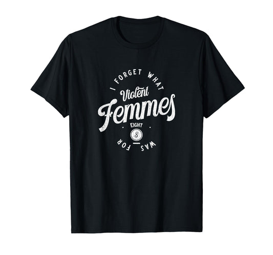 Vintage I Forget What Eight Was For Funny Sarcastic T-Shirt