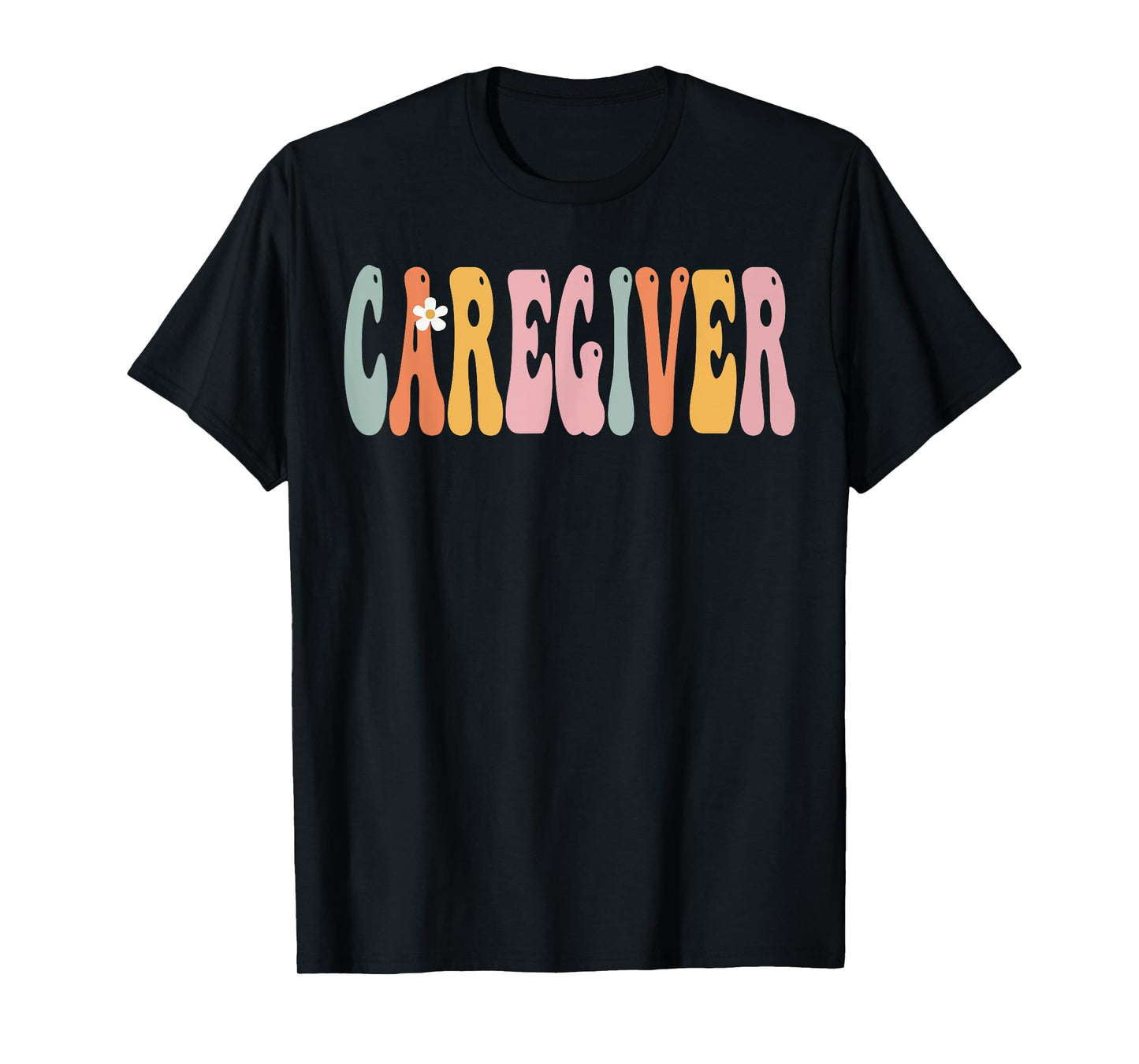 Caregiver Week Groovy Appreciation Day For Women For Work T-Shirt