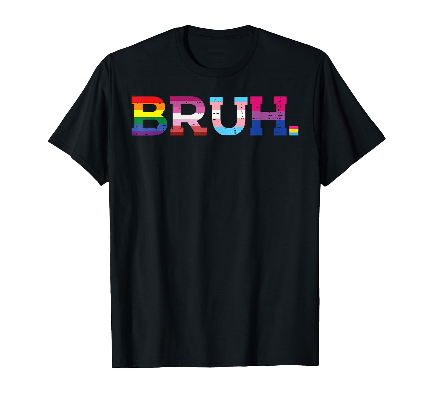 Gay Pride Month Bruh Funny LGBTQ Ally Rainbow Men Women Teen T-Shirt