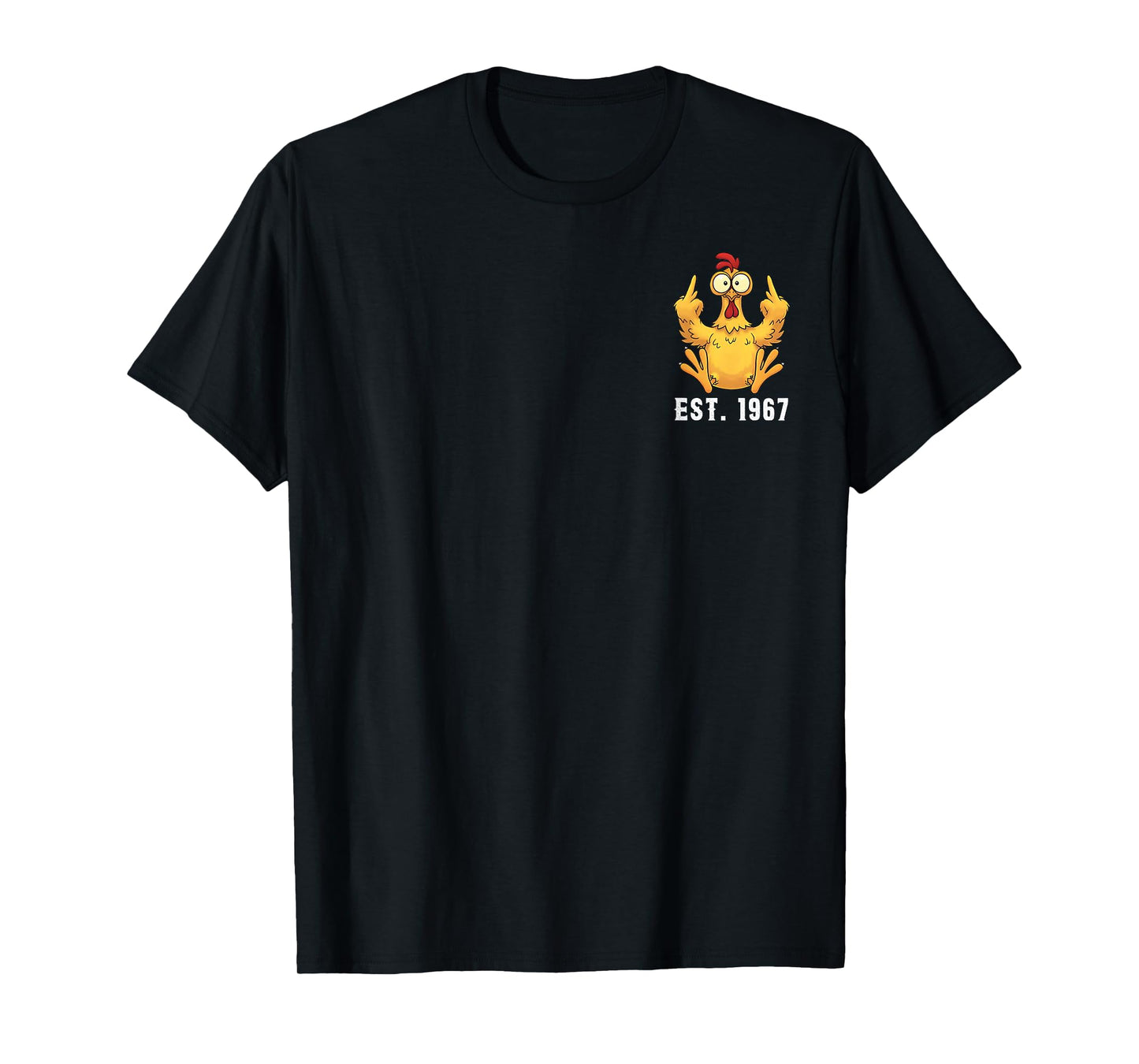 (2 Sided) EST 1967 Don't Like Me F-Caw-F Problem Solved T-Shirt