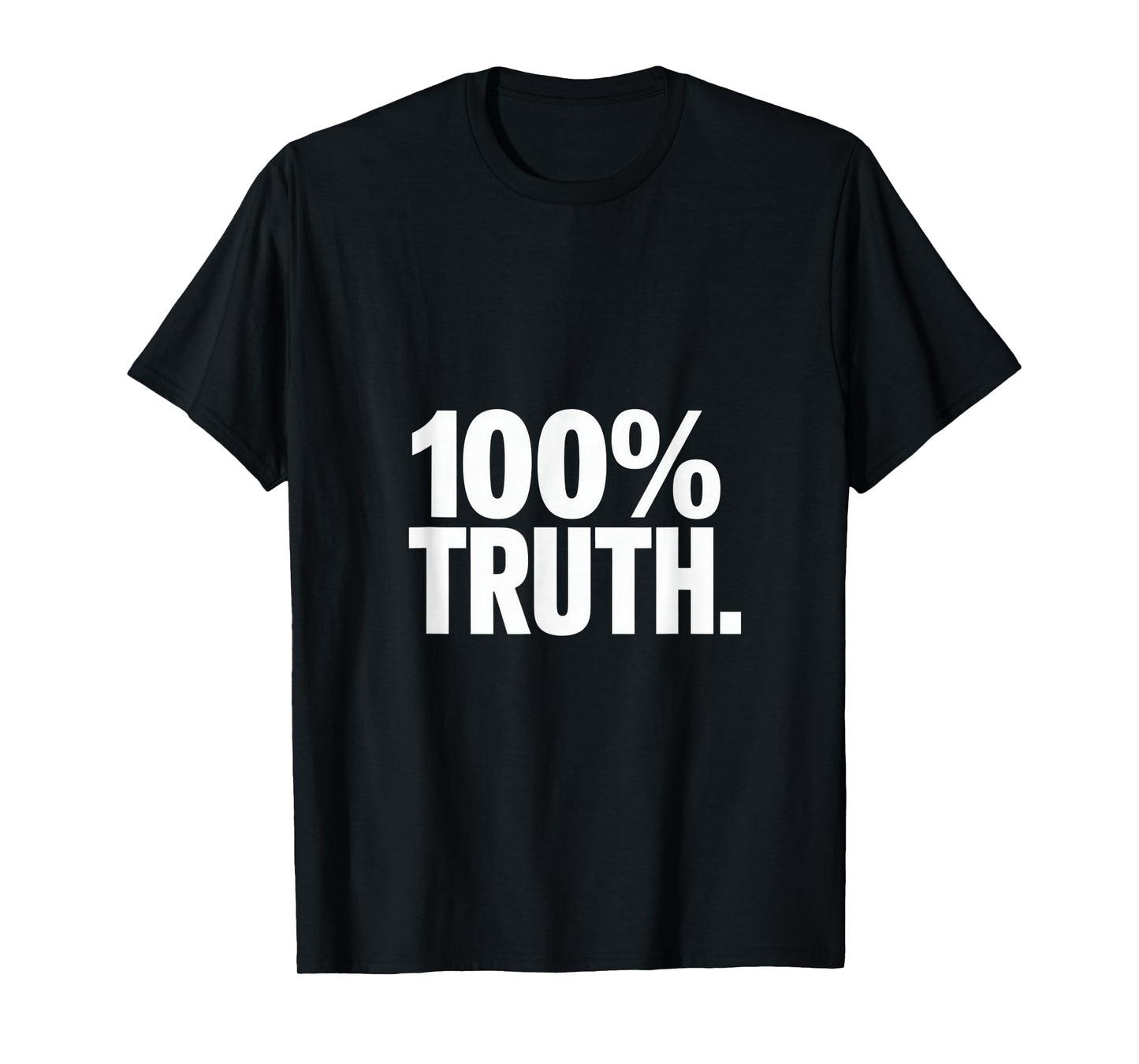 100 Percent Truth Christian Message T-Shirt