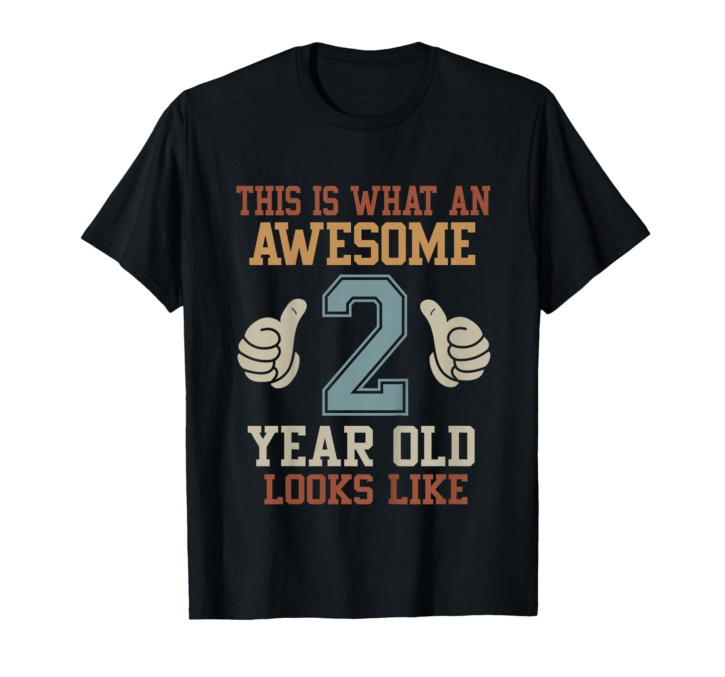 Kids This Is What an Awesome 2 Year Old Looks Like 2nd Birthday T-Shirt