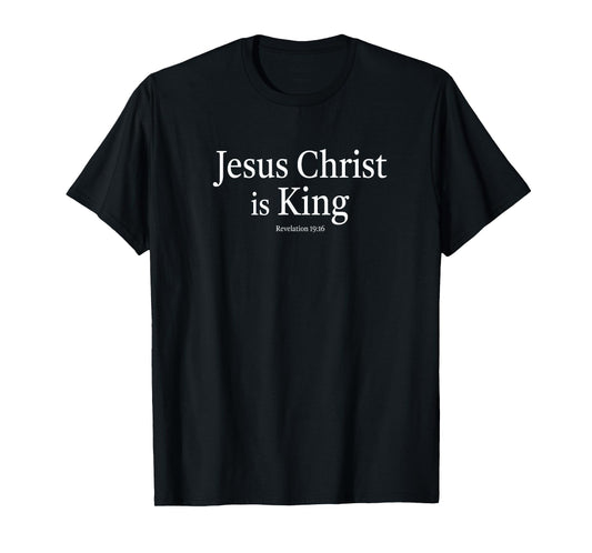 Jesus Christ is King T-Shirt