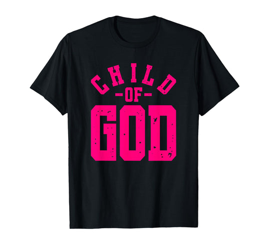 Child Of God - Christian Faith Inspirational - Pink Graphic T-Shirt