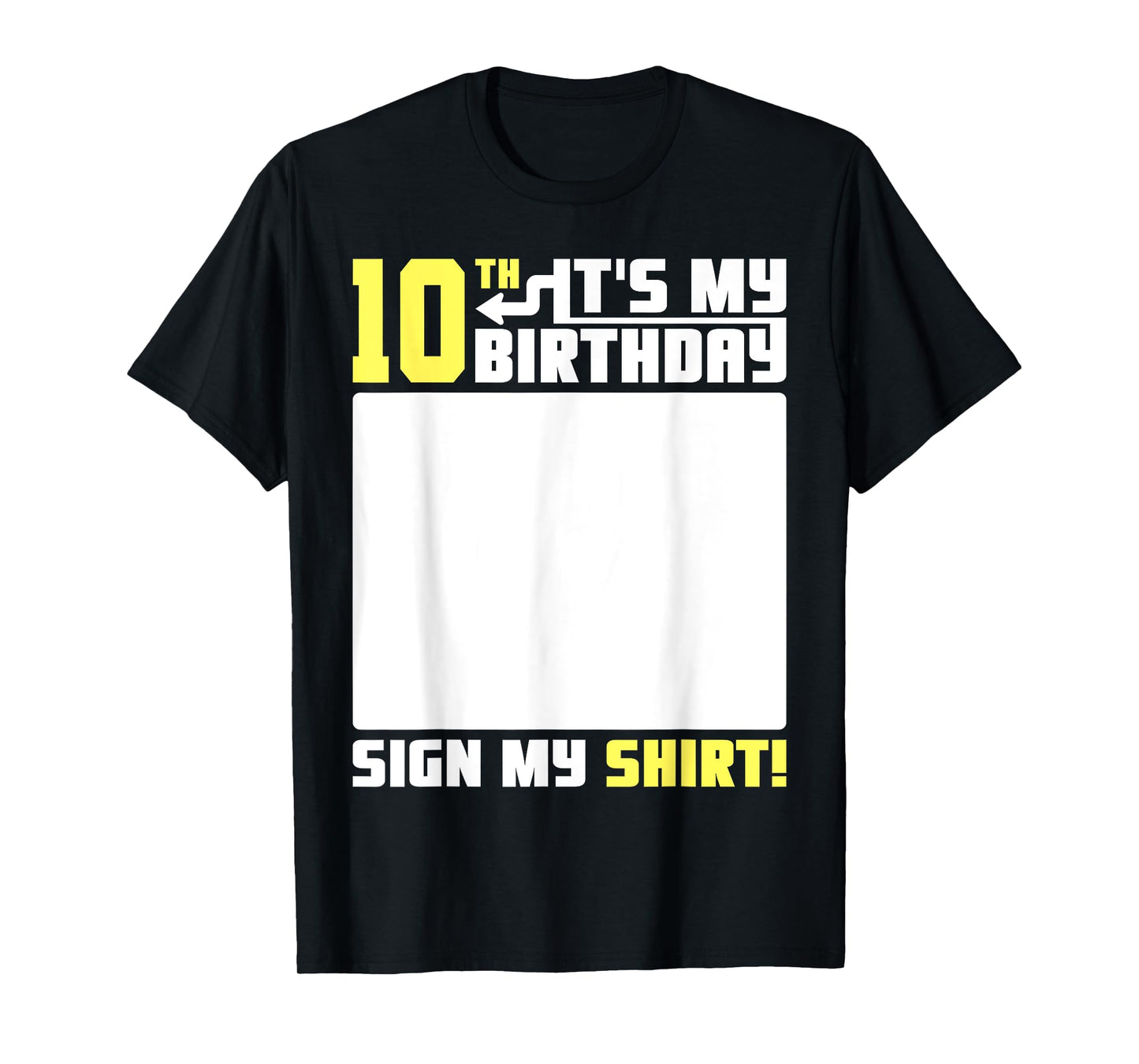It's My 10th Birthday 10 Years Old 10 Yrs Bday Funny Sign My T-Shirt