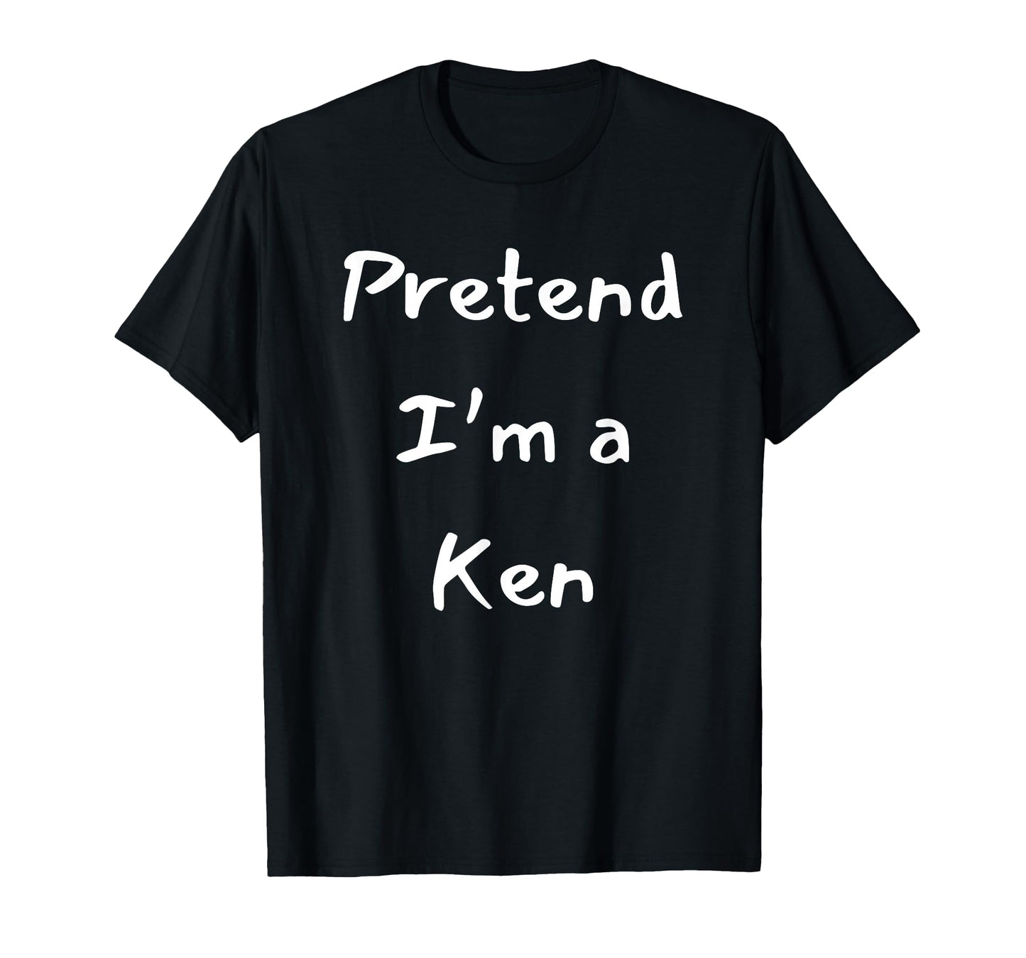 Pretend a Ken Funny Halloween Costume Idea T-Shirt