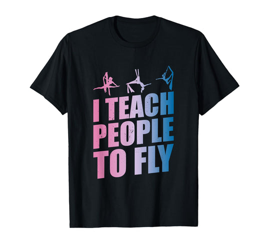Aerialist Instructor | Aerial Yoga Teacher | Silk Acrobatics Men Women Kids T-Shirt