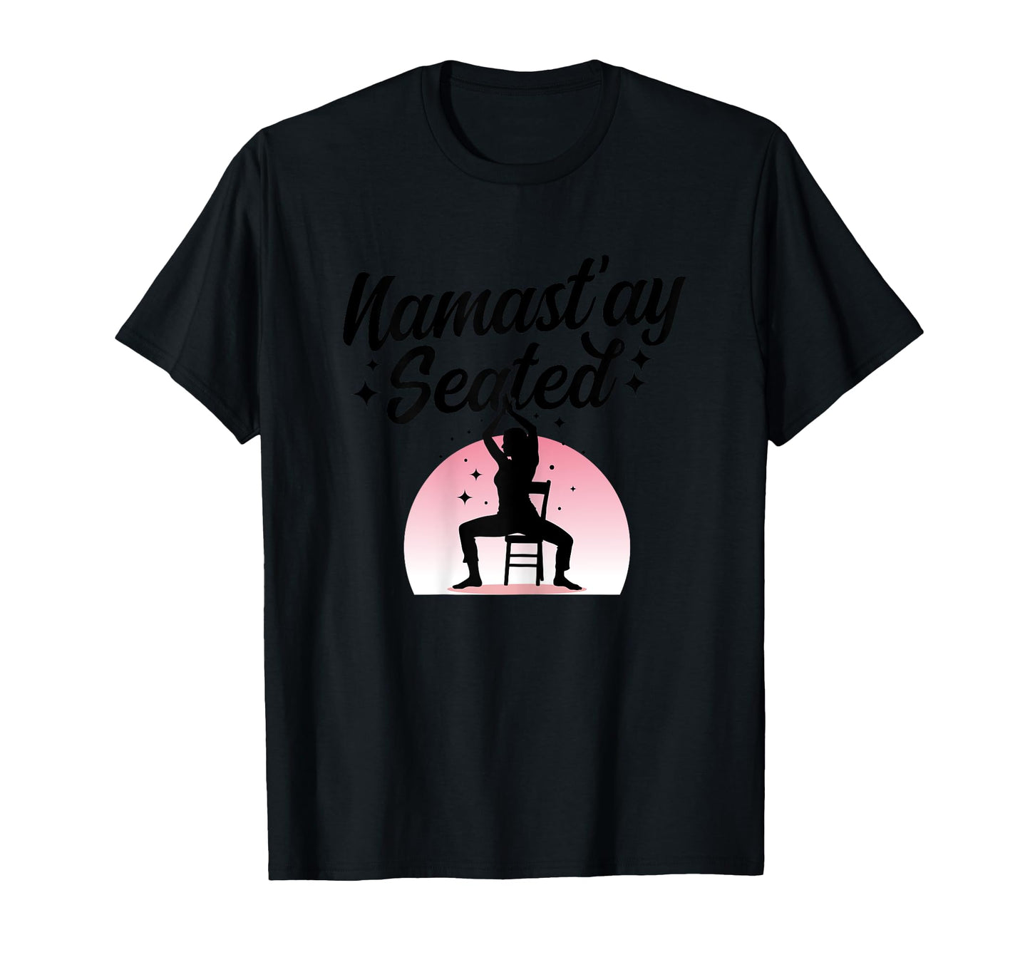 NamastAy Seated - Chair Yoga T-Shirt