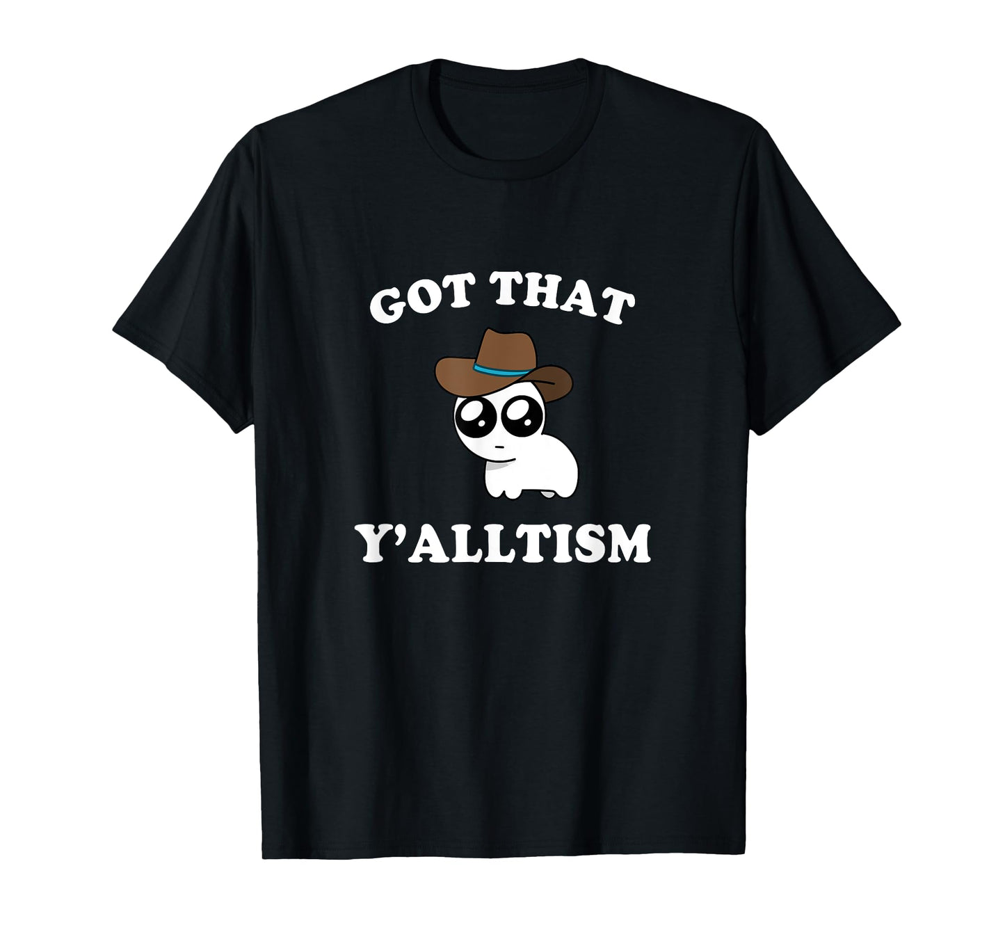 Got That Y'alltism Autism Creature Meme T-Shirt