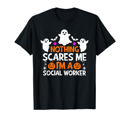 Nothing Scares Me I'm A Social Worker Funny Halloween T-Shirt
