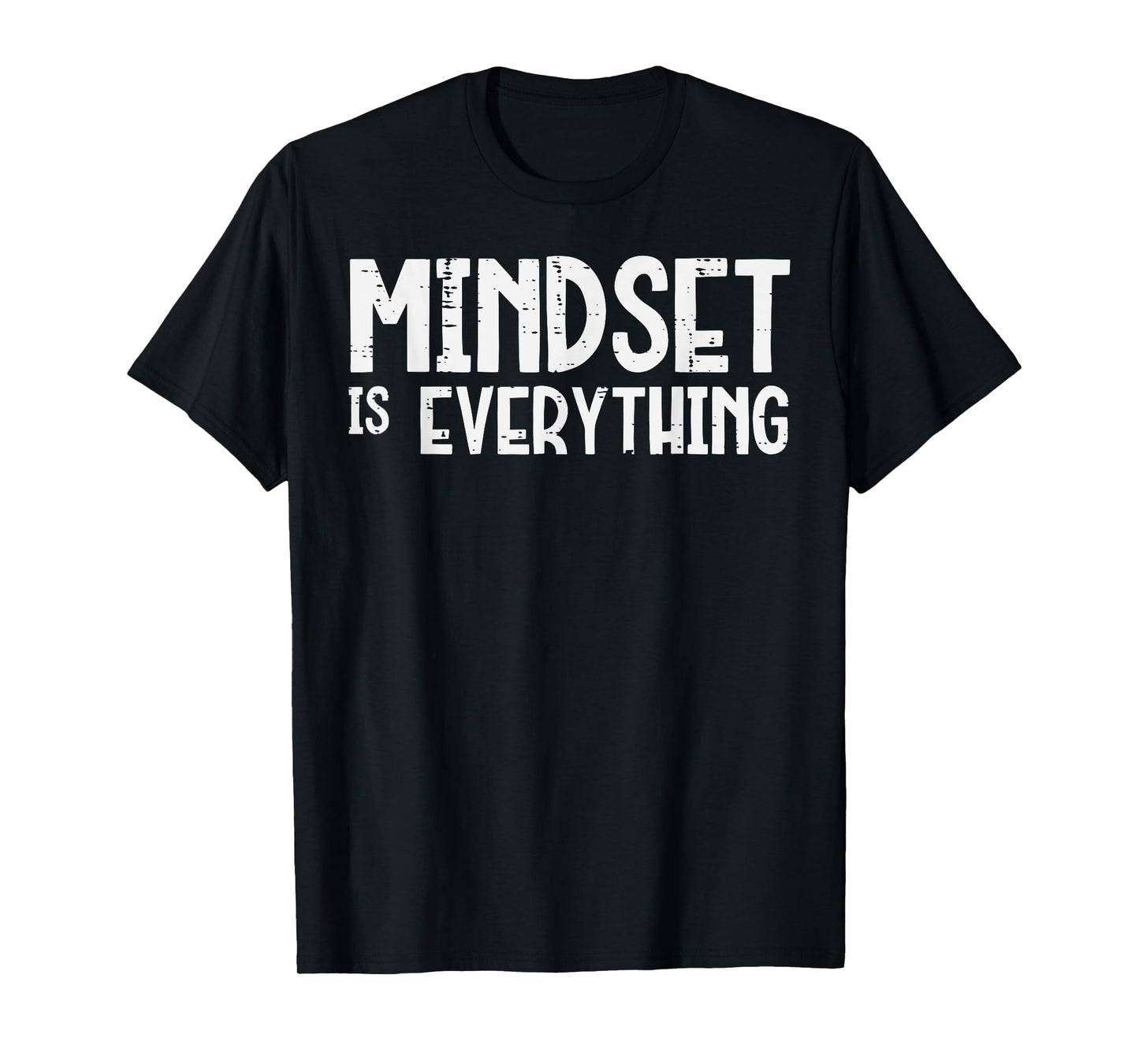 Gym Mindset Everything Workout Motivational Men Women T-Shirt