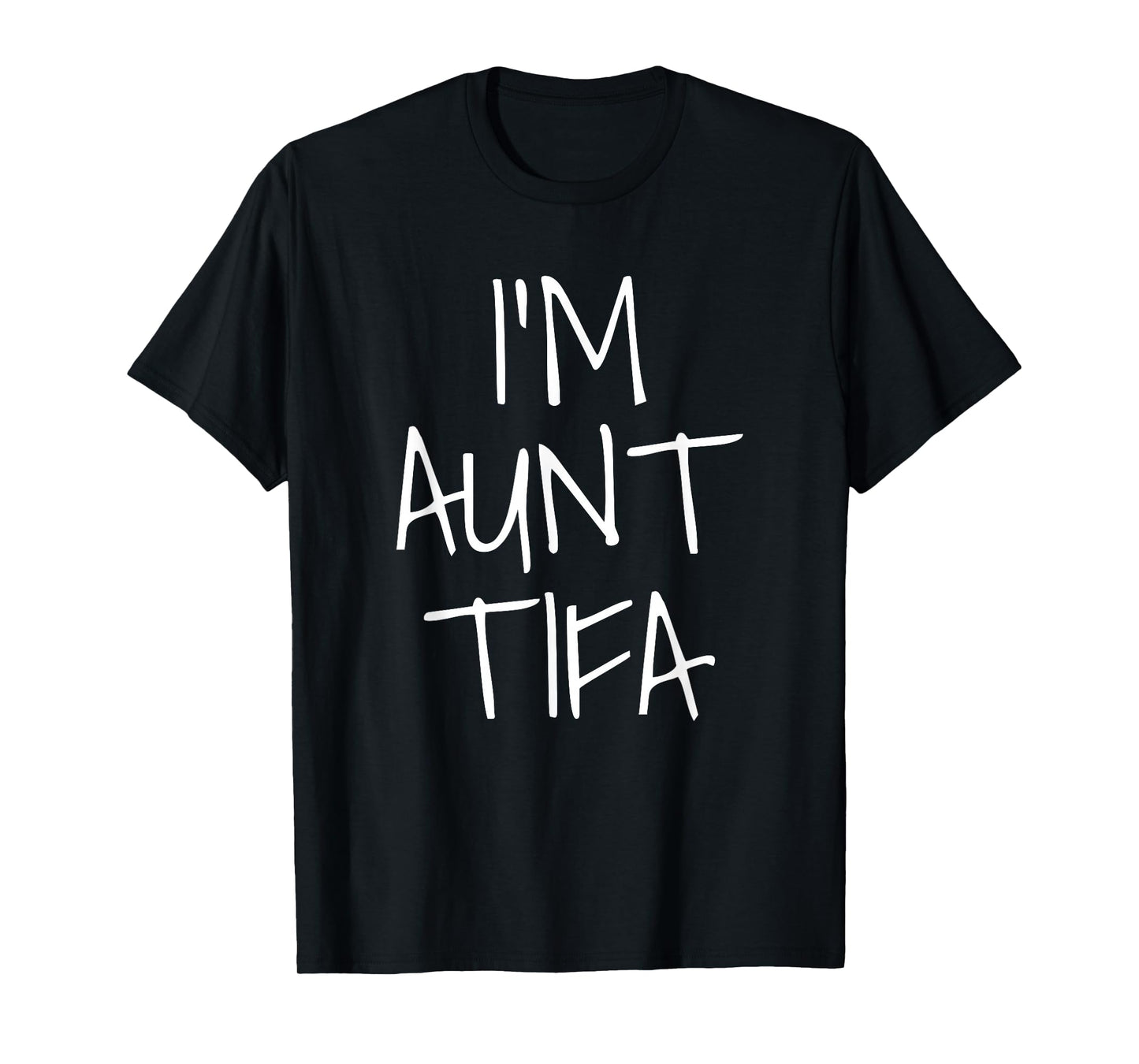 I Am Aunt TIFA T-Shirt