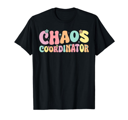 Chaos Coordinator Graphic Women Men Preschool Teacher T-Shirt