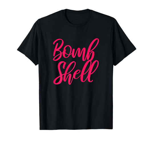 Womens Bombshell - Casual & Gym Apparel For Girls and Women T-Shirt