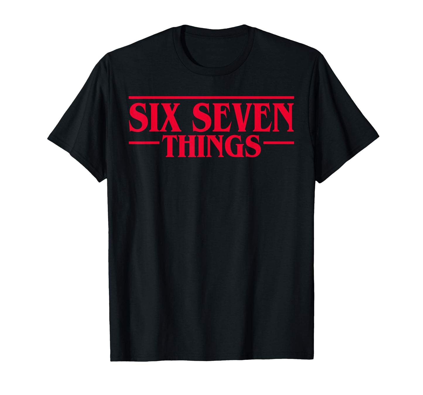 Funny Meme 67 Retro Six Seven Things Mens Women Kids T-Shirt