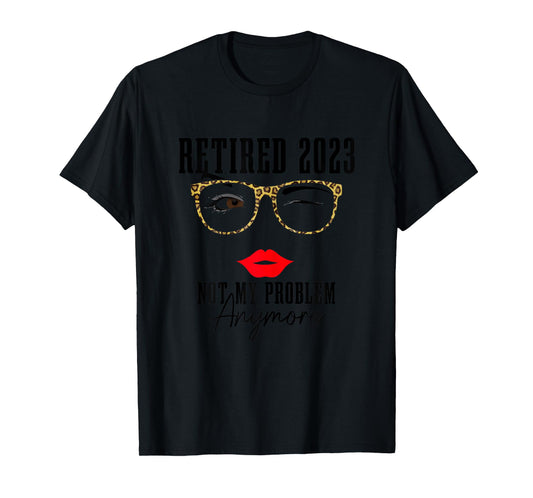 Womens Grey Funny Vintage Retirement T-Shirt - Retired 2023 Not My Problem Anymore - Classic Fit, Short Sleeve