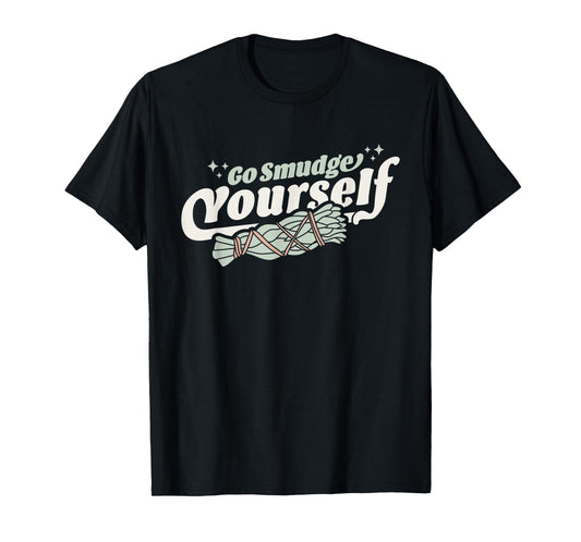 Go Smudge Yourself - Cleansing Sage Smudge Stick Feather T-Shirt