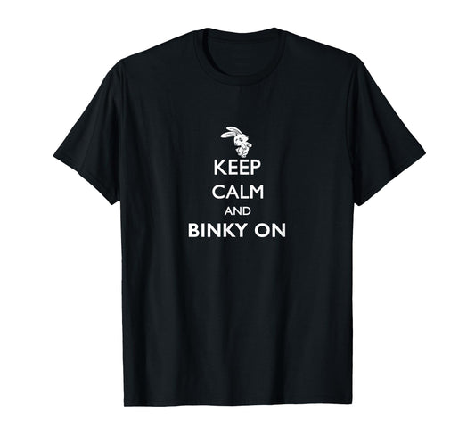 Keep Calm and Binky On for Bunnies T-Shirt