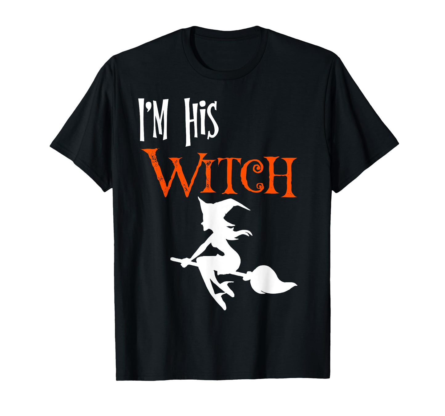 Matching Halloween I'm his Witch/I'm her Boo Couples Costume T-Shirt