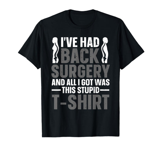 Back Surgery Recovery Design For Men Women Post Back Surgery T-Shirt