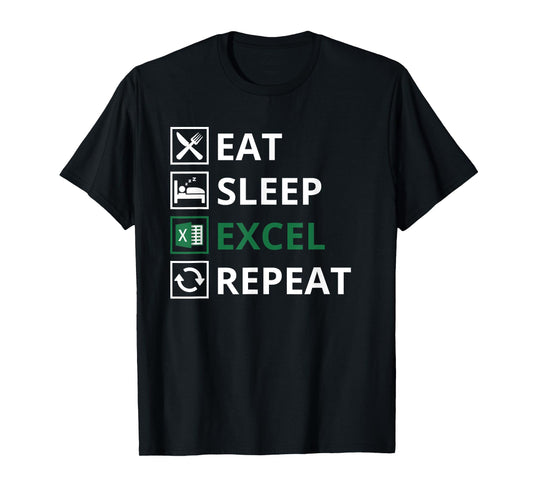 Eat Sleep Excel Repeat - Funny Vintage Retro Excel T-Shirt