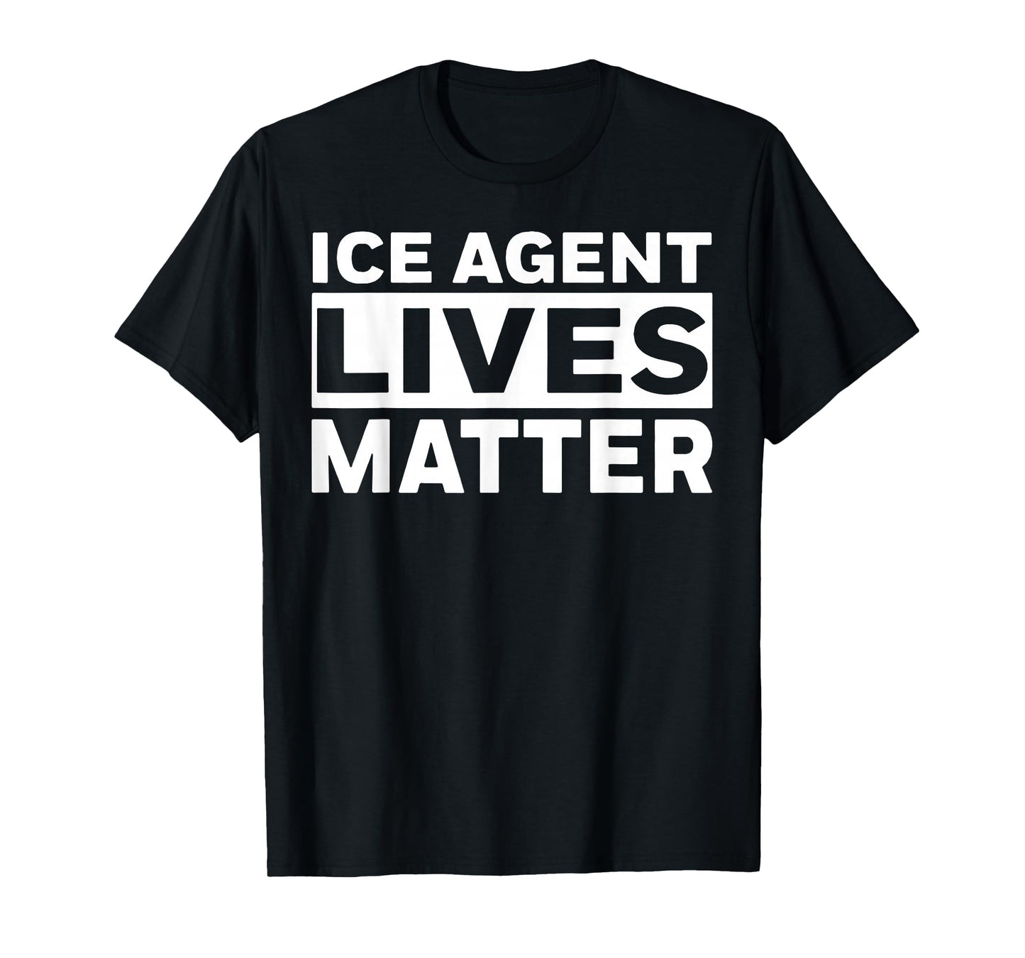 ICE Agent Lives Matter T-Shirt