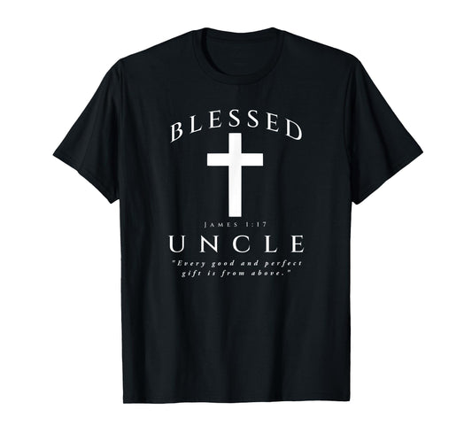 Blessed Uncle Christian Men James 1 17 Scripture Quote Cross T-Shirt