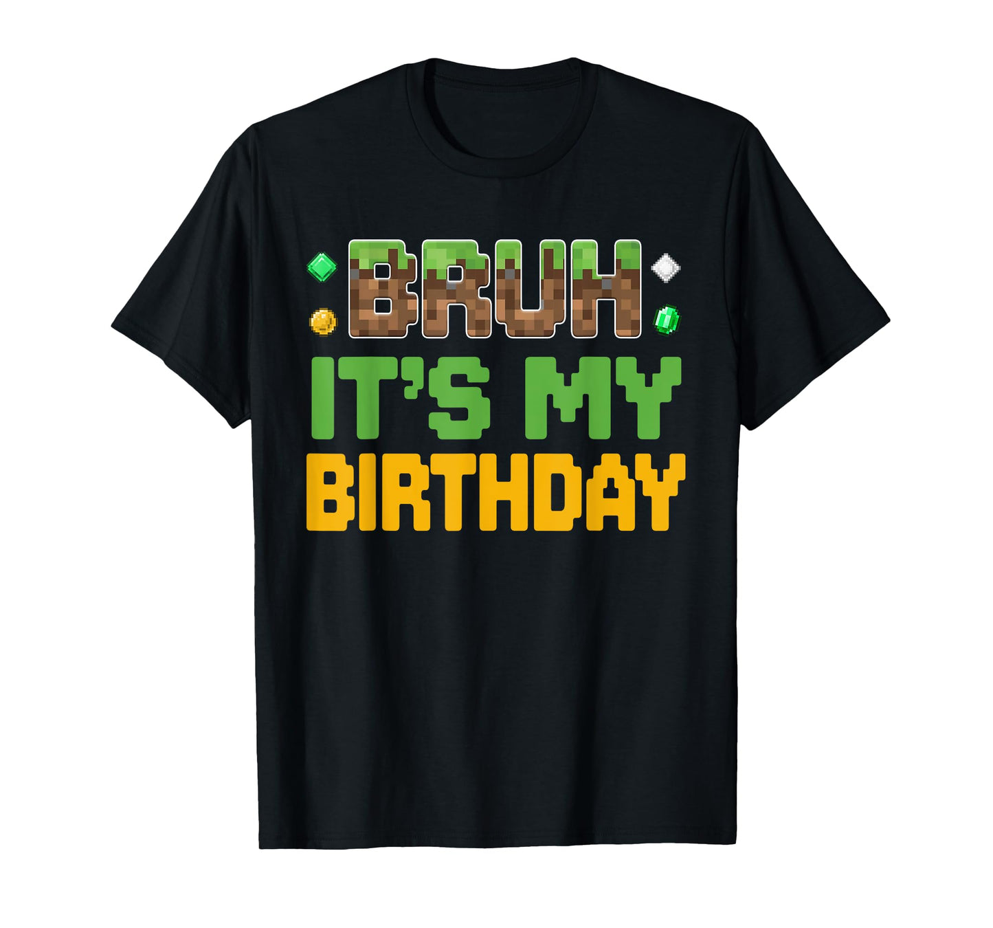 Funny Bruh It's My Birthday Video Gamer Pixel Boy Kid T-Shirt