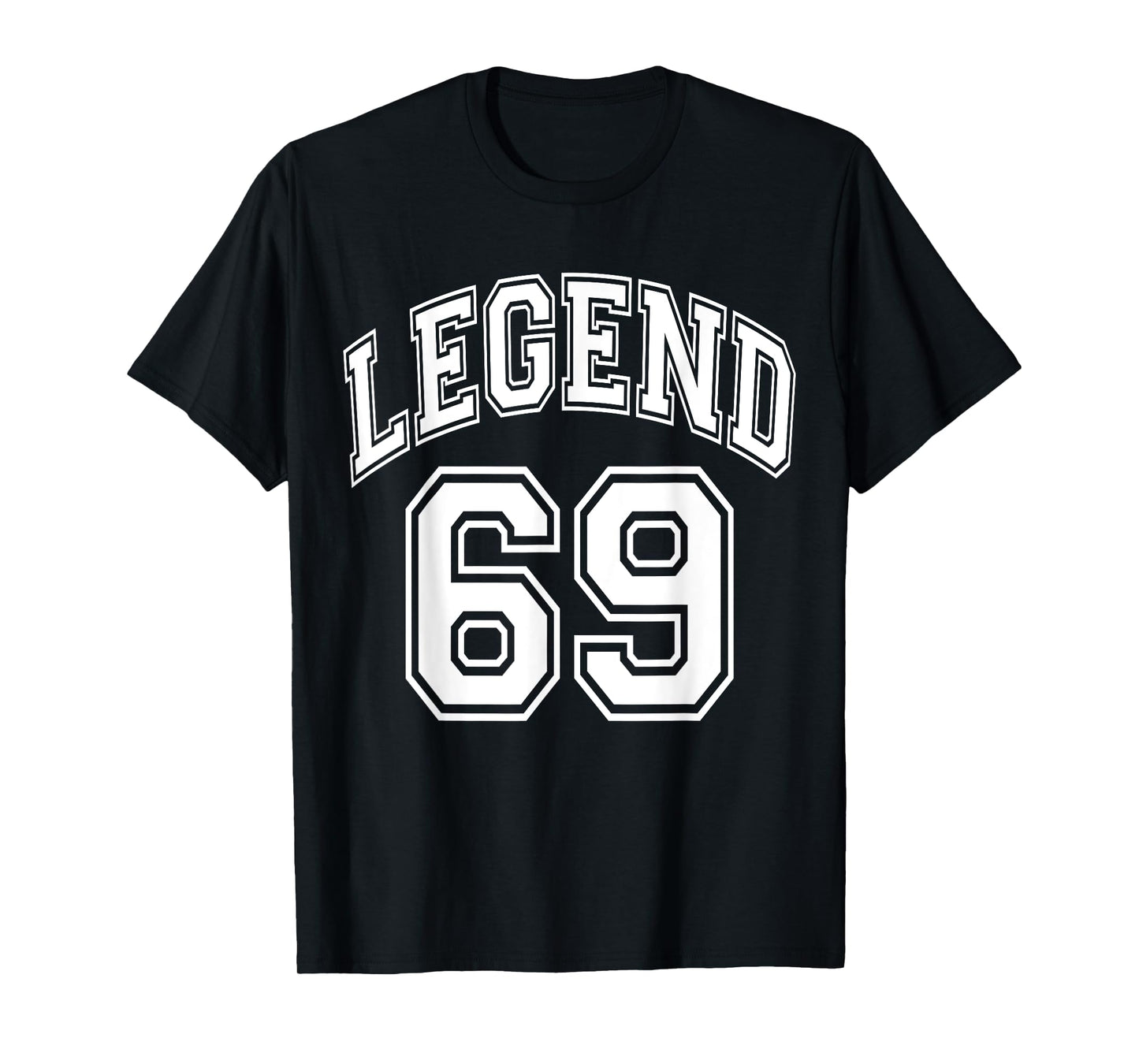 Legend 69 Number Varsity Team - 69th Birthday & 69 Years Old T-Shirt