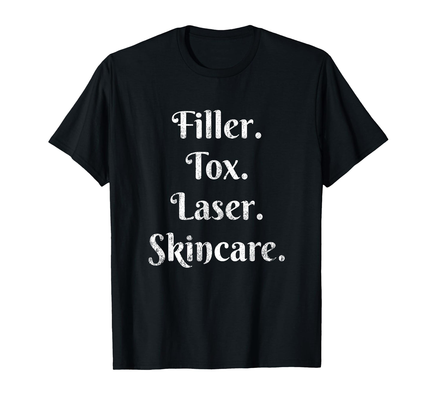 Vintage Filler Tox Laser Skincare Esthetic Nurse Injector T-Shirt