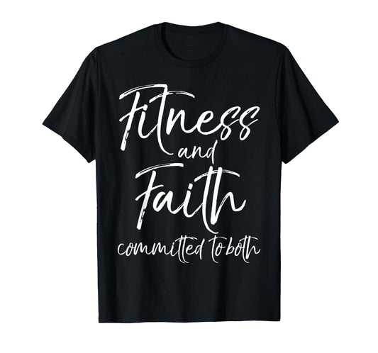 Cute Fitness Workout Design Studio Christian Workout Faith and Fitness Committed to Both T-Shirt
