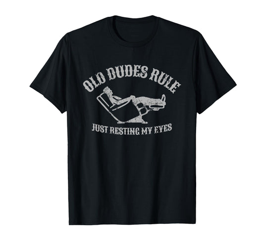 Old Dudes Rule Funny Fathers Day Dad Grandpa Pap Pappy T-Shirt