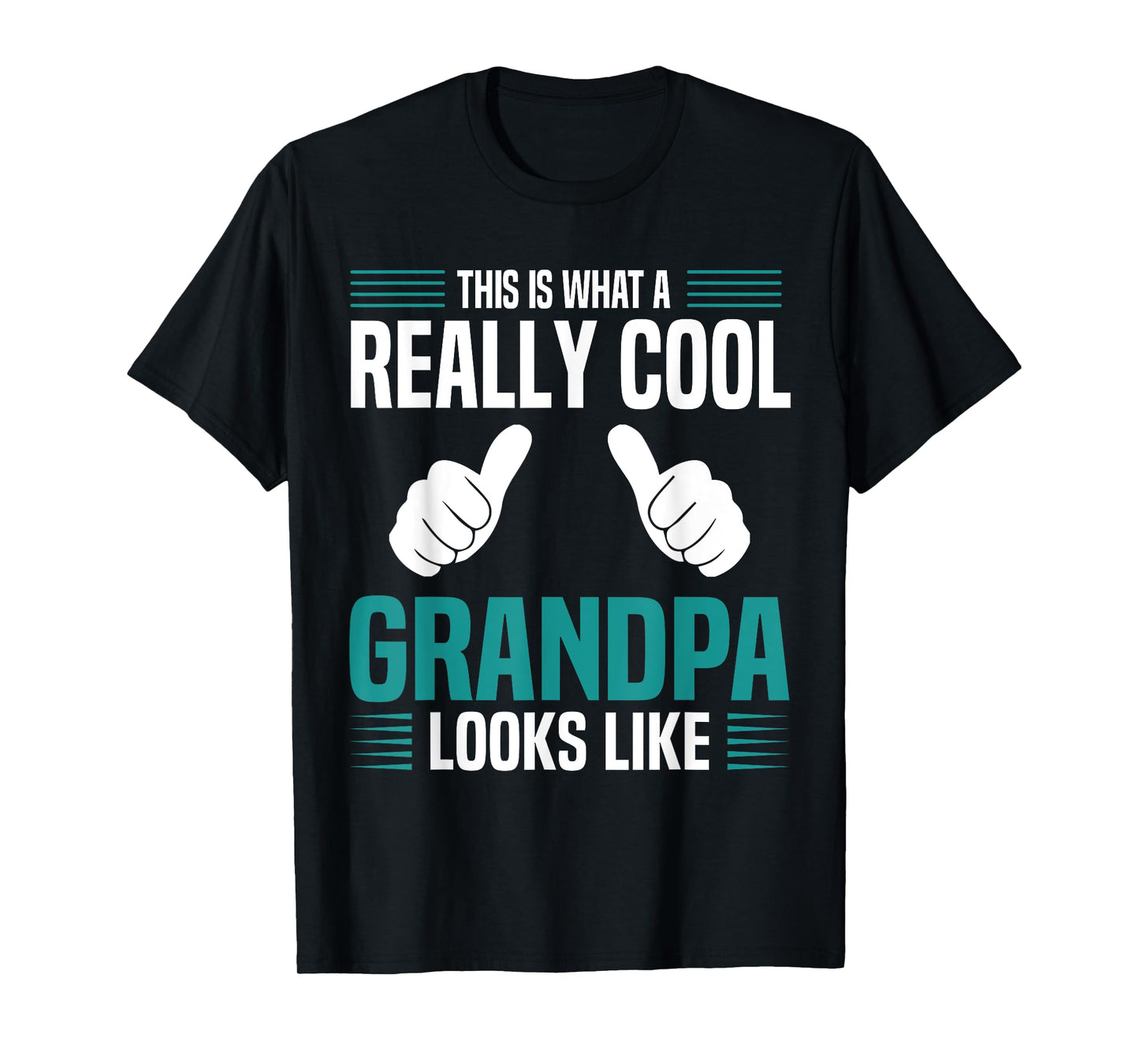 This Is What A Really Cool Grandpa Looks Like Funny Grandpa T-Shirt