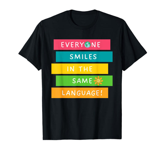 Everyone Smiles In The Same Language Diversity Language T-Shirt