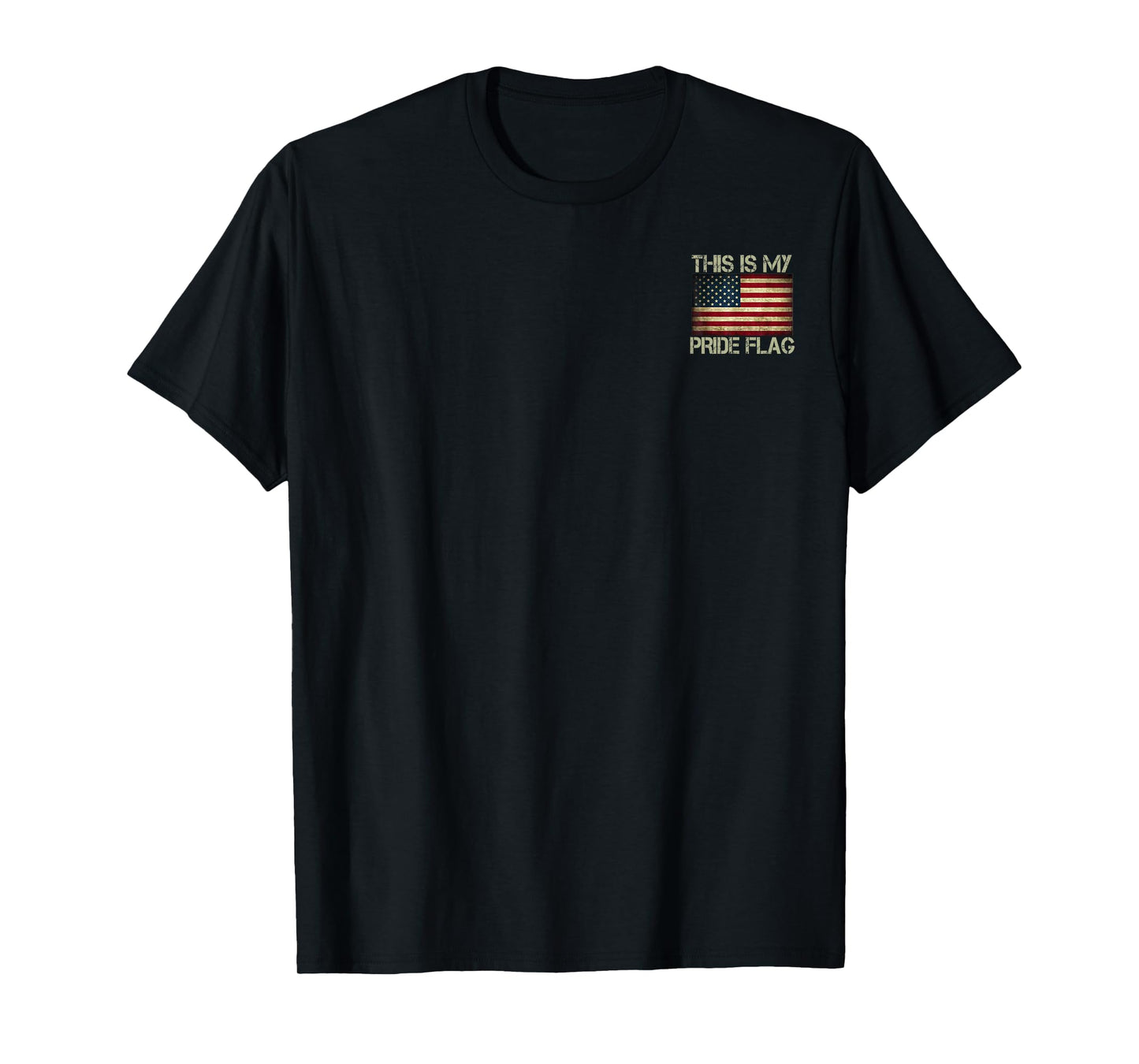 This is My Pride Flag USA American 4th of July (2 Side) T-Shirt