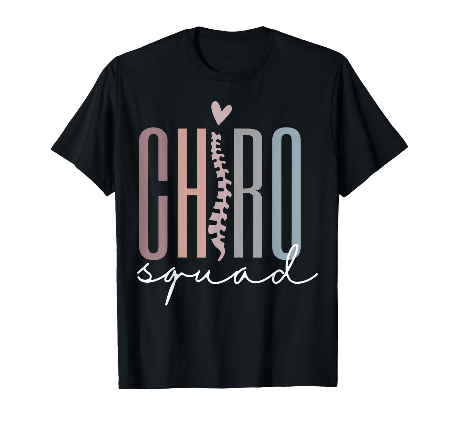 Chiro Squad Chiropractor Ofice Chiropractic Graduation T-Shirt