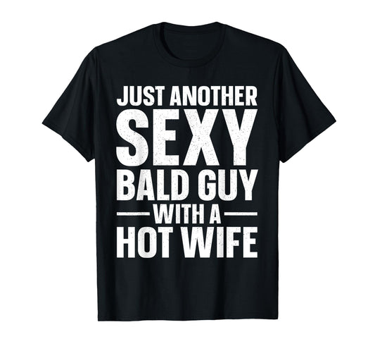 Funny Bald Guy Design For Men Dad Husband Hairless Bald Man T-Shirt