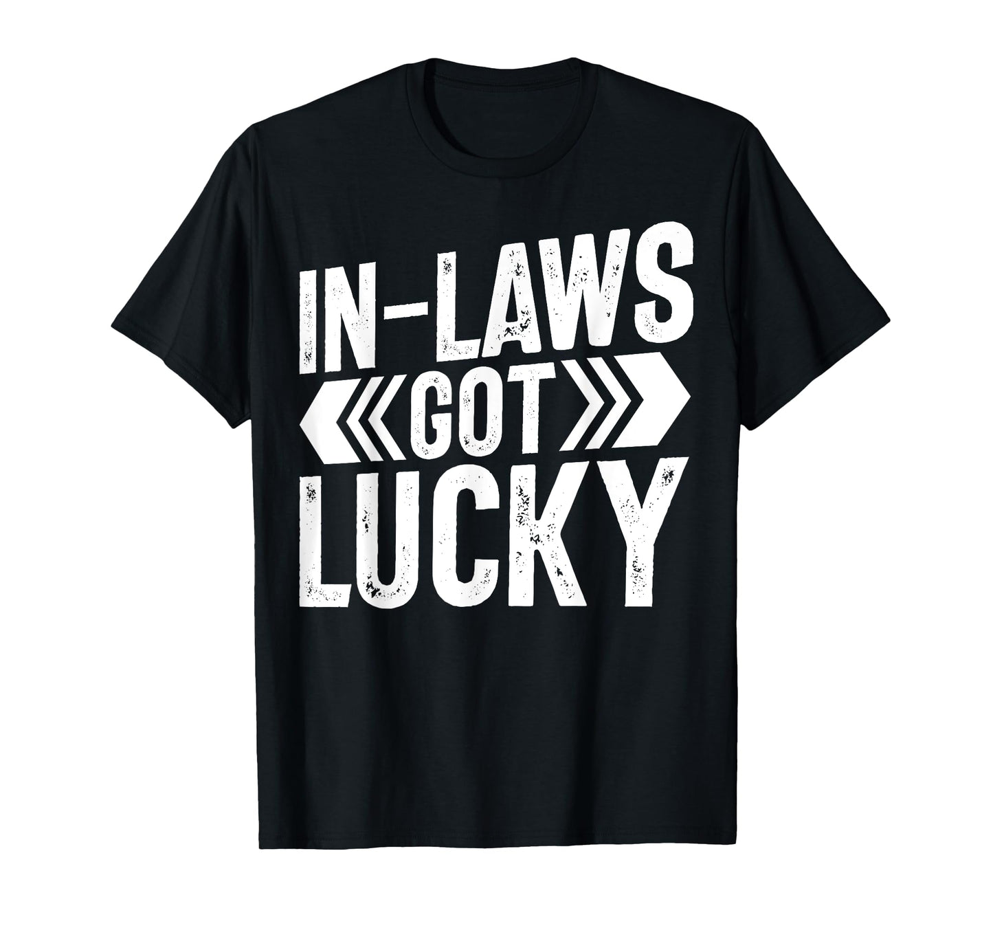 In Laws got lucky Son in Law T-Shirt