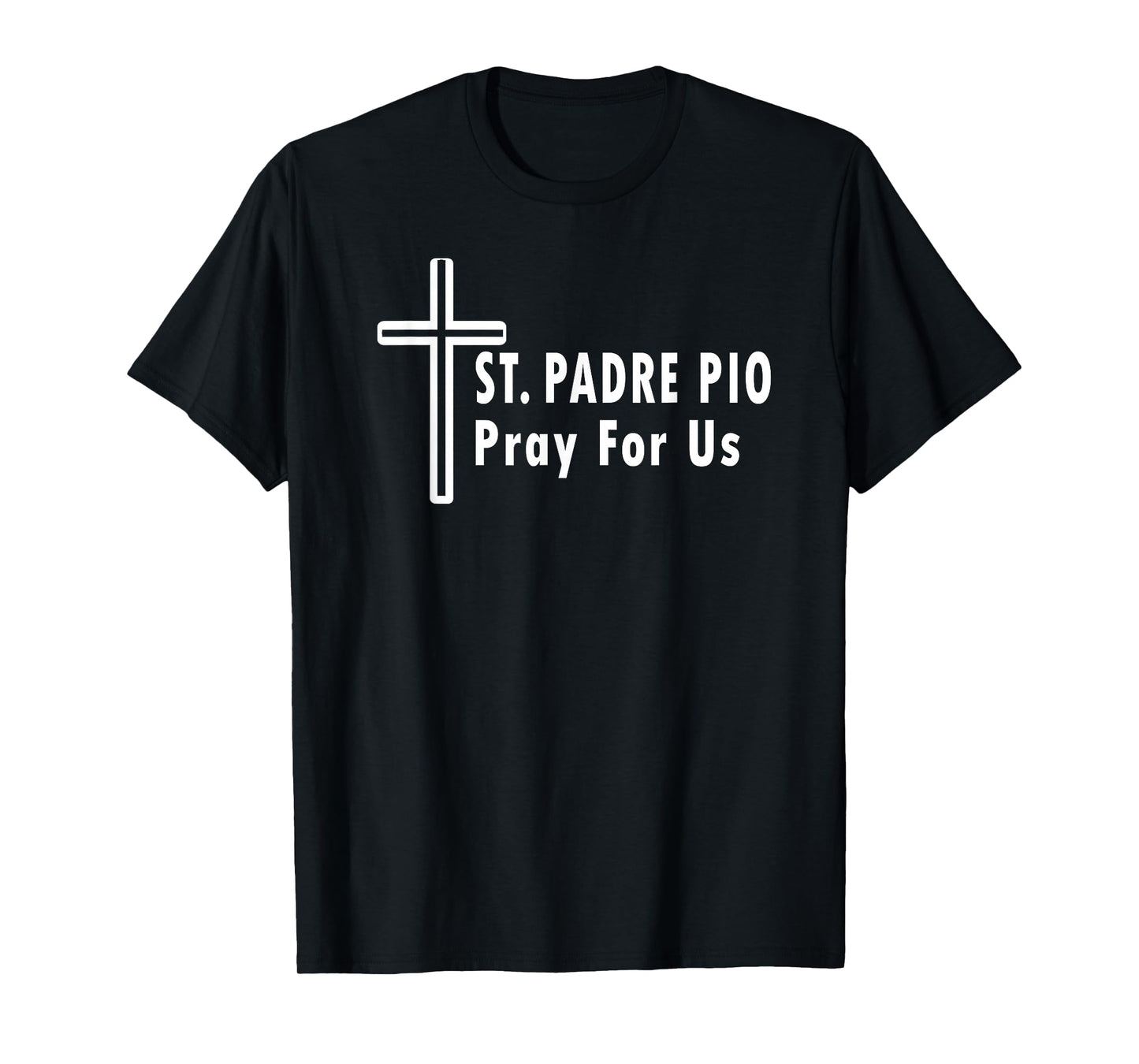 St. Padre Pio Pray for Us Catholic Saint Patronage Prayer T-Shirt