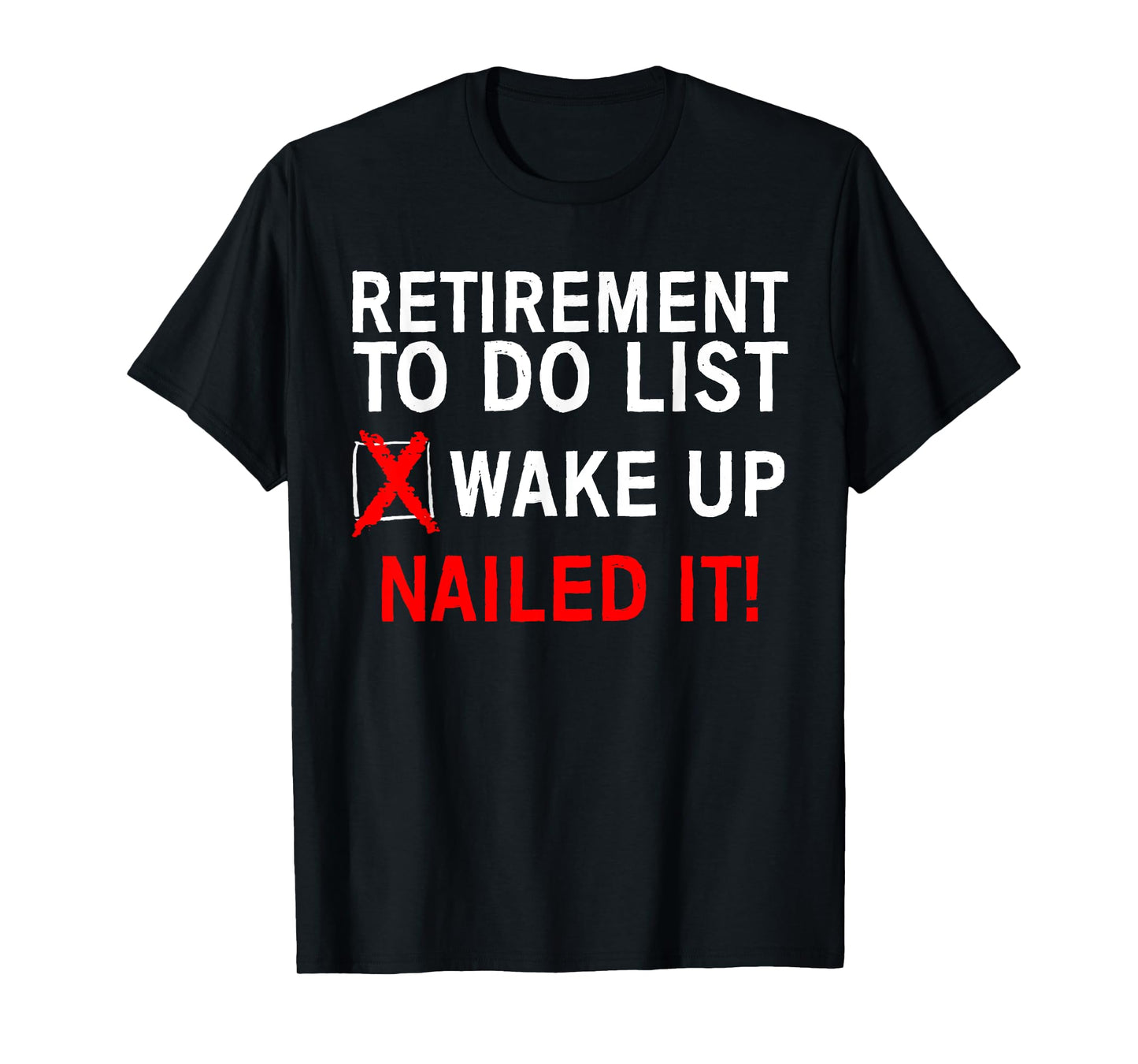 Cool Retirement Art For Men Women Retired To Do List Retiree T-Shirt