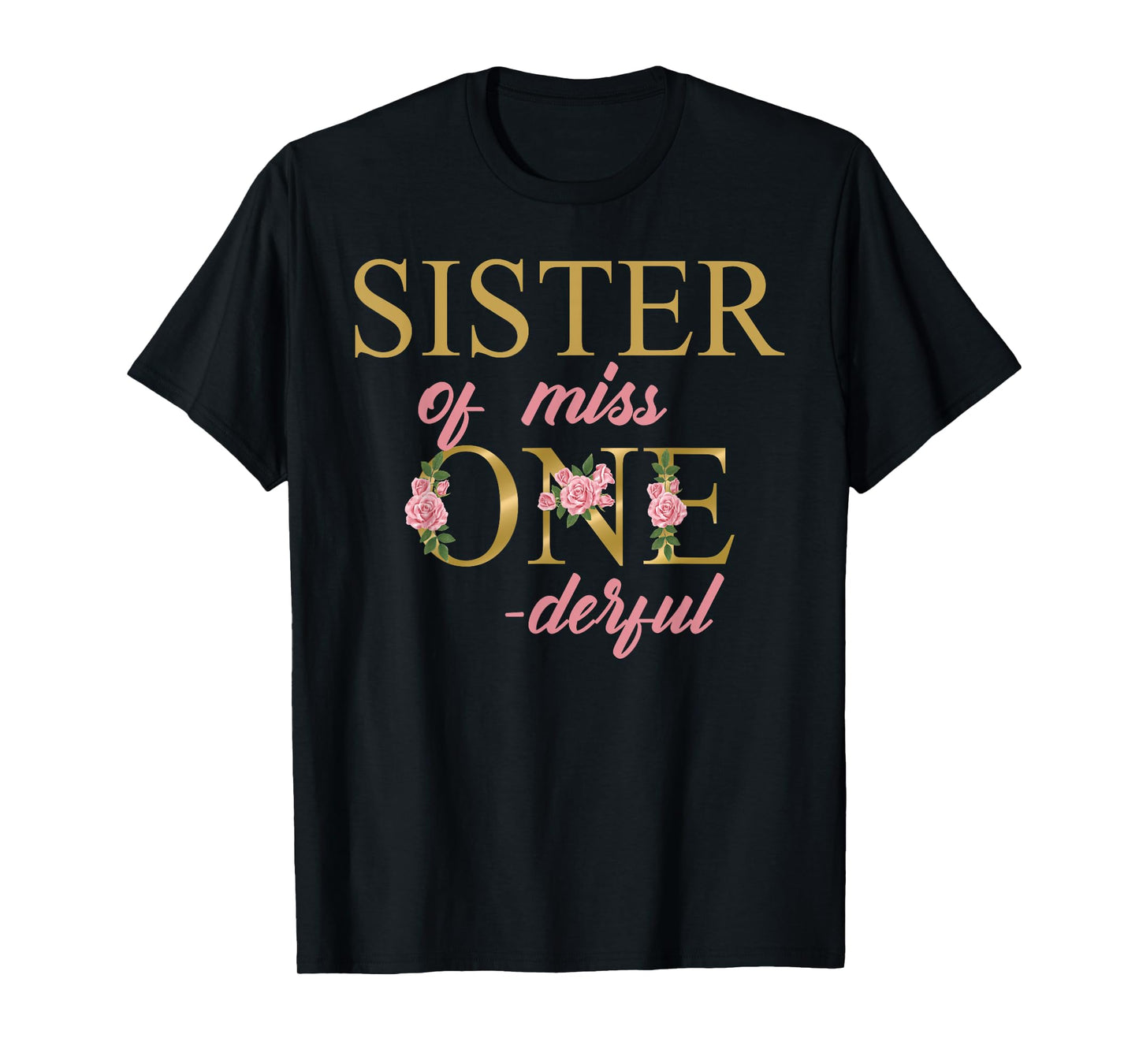 Sister of Miss Onederful 1st Birthday First One-Derful T-Shirt