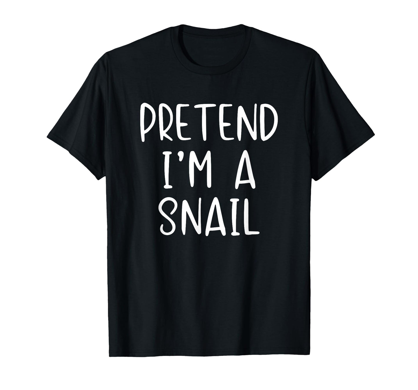 Pretend I'm A Snail Costume Halloween Simple Funny T-Shirt