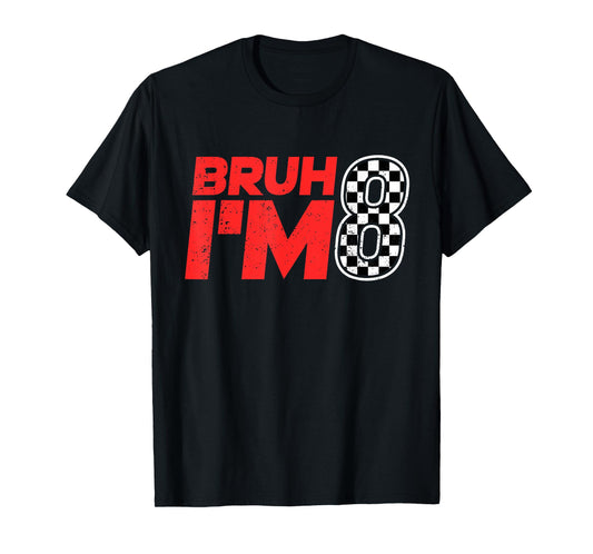 Bruh I'm 8 Checkered 8th Birthday 8 Year Old Race Car Boys T-Shirt
