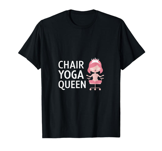 Chair Yoga Queen I Love Chair Yoga T-Shirt