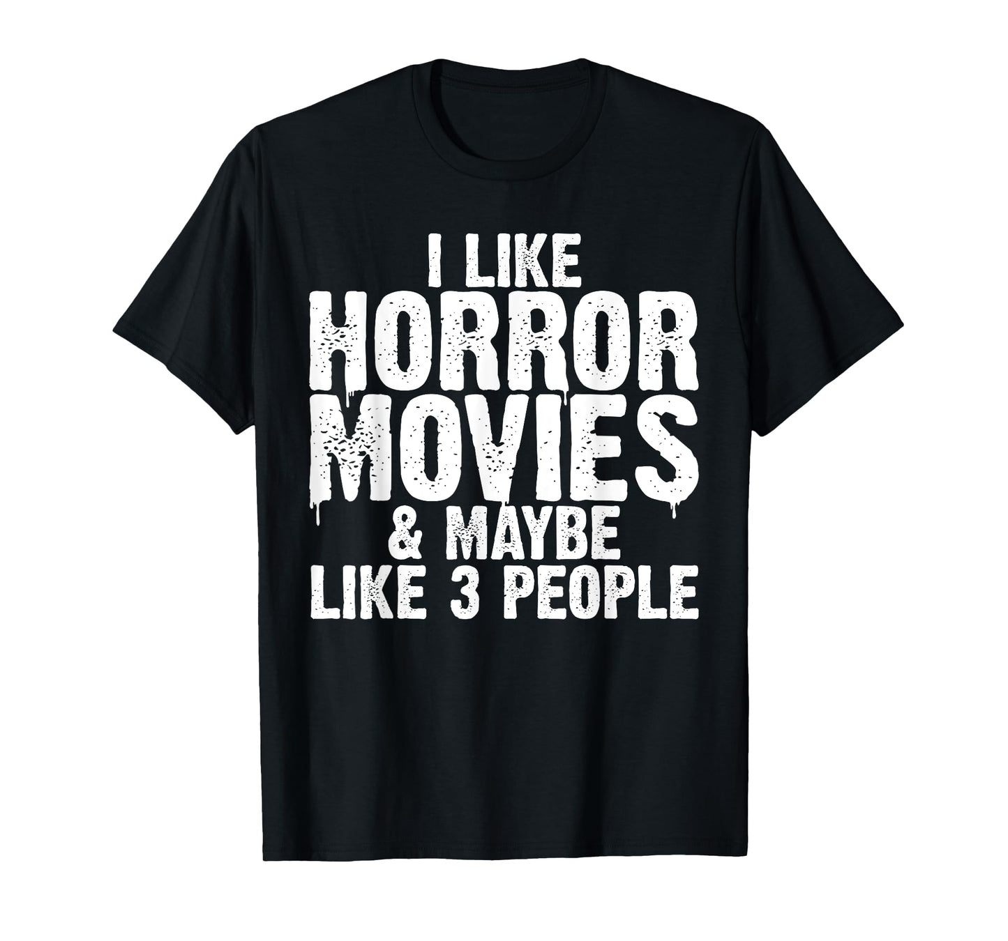 Funny Horror Movie Design For Men Women Horror Movie Lover T-Shirt