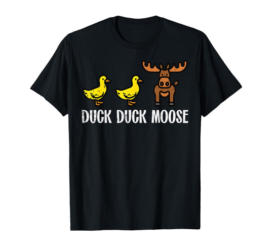 Duck Duck Moose Funny Game Pun Boys Girls Kids Toddler Women T-Shirt